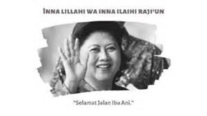 Kabar Duka, Ibu Ani Yudhoyono Meninggal Dunia