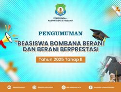 Pemkab Bombana Umumkan Beasiswa Berani 2025 Tahap II