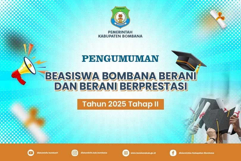 Pengumuman pelaksanaan program Beasiswa Bombana Berani dan Berani Berprestasi tahun 2025 tahap II