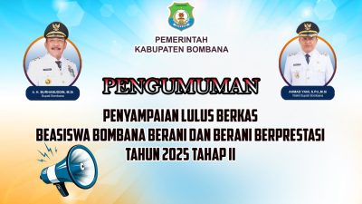 Pengumuman Penyampaian Lulus Berkas Beasiswa Bombana Berani dan Berani Berprestasi Tahun 2025 Tahap II