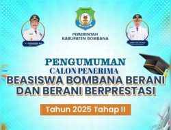 Pengumuman Calon Penerima Beasiswa Bombana Berani dan Berani Berprestasi Tahun 2025 Tahap 2
