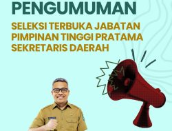 Pemkab Bombana Buka Seleksi Terbuka Jabatan Sekda